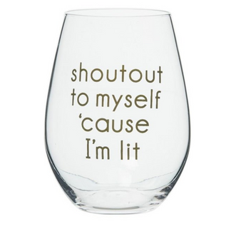 Shoutout To Myself Wine Glass