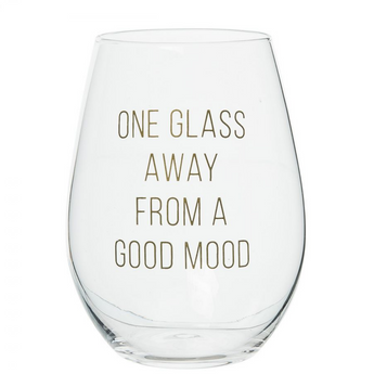 One Glass Away Wine Glass