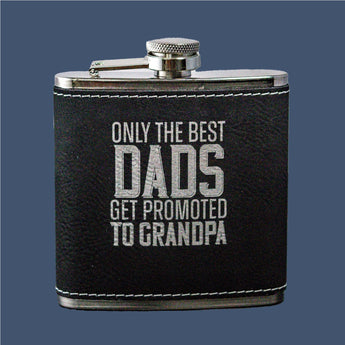 Only the Best Dads Get promoted to Grandpa - Flask - Ruffled Feather